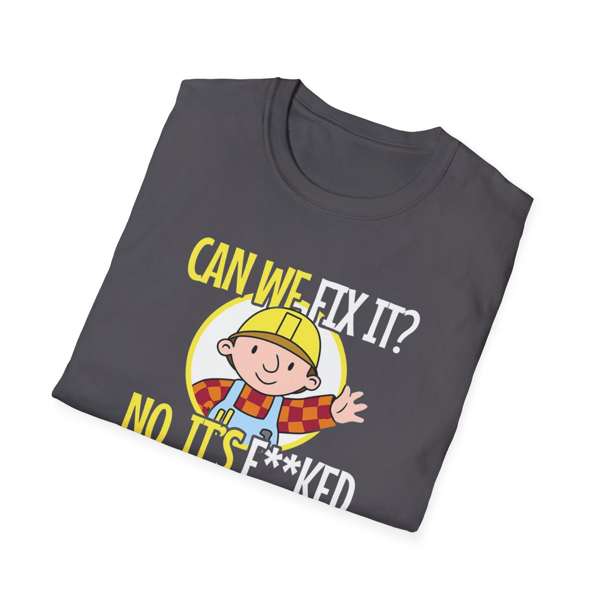 Can Bob Fix It T Shirt